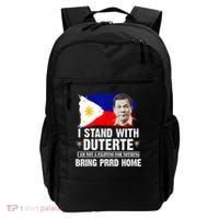 I Stand With Duterte I'M Not Filipino Philippine PRRD Backpack thumb 0