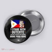 I Stand With Duterte I'M Not Filipino Philippine PRRD Button thumb 0