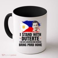 I Stand With Duterte I'M Not Filipino Philippine PRRD Coffee Mug thumb 0
