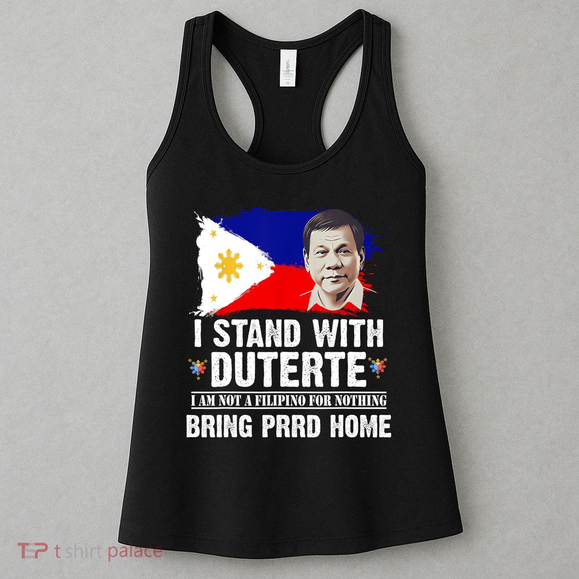 I Stand With Duterte I'M Not Filipino Philippine PRRD Women's Tank Top