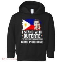 I Stand With Duterte I'M Not Filipino Philippine PRRD Toddler Hoodie thumb 0