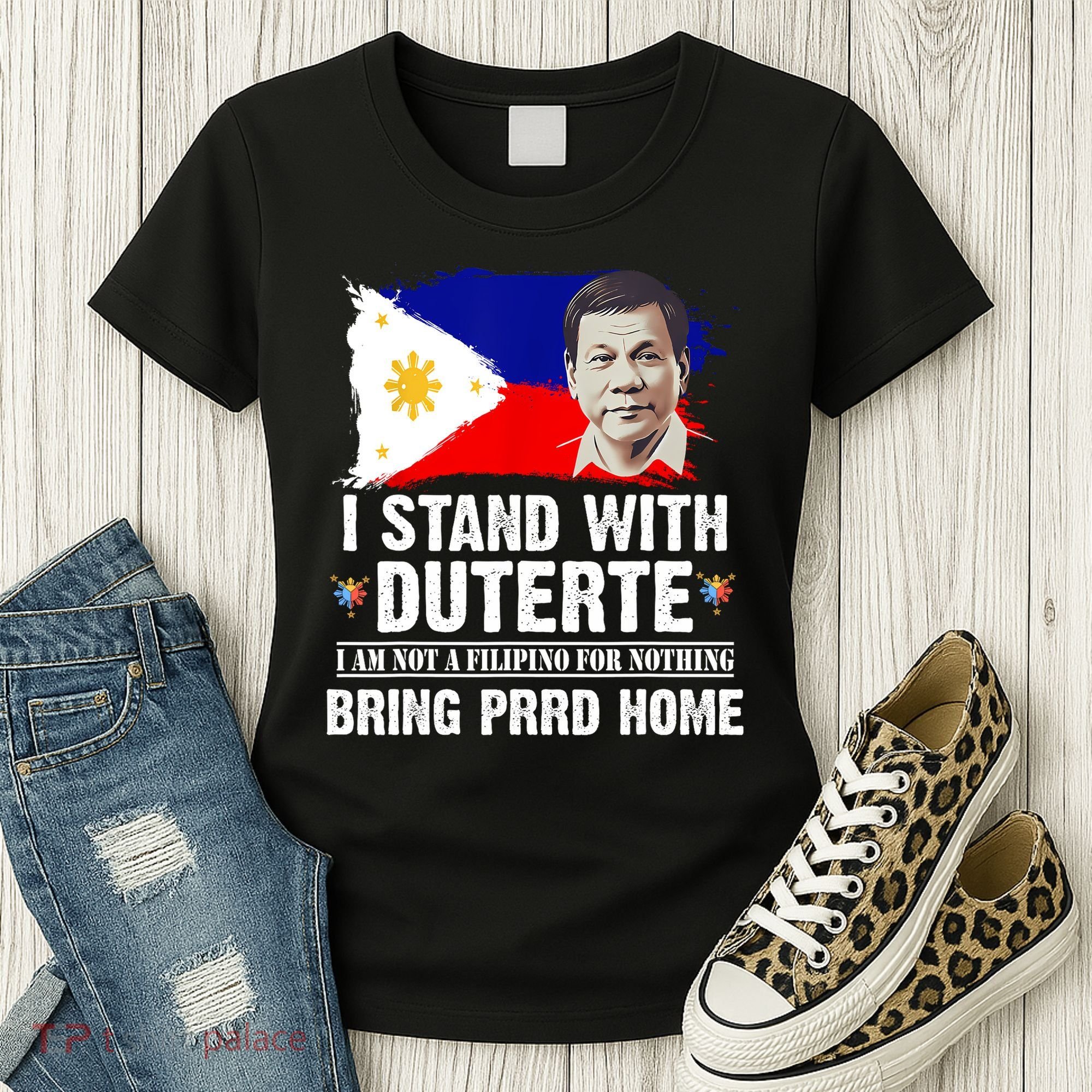 I Stand With Duterte I'M Not Filipino Philippine PRRD Women's T-Shirt