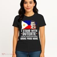 I Stand With Duterte I'M Not Filipino Philippine PRRD Women's T-Shirt thumb 4