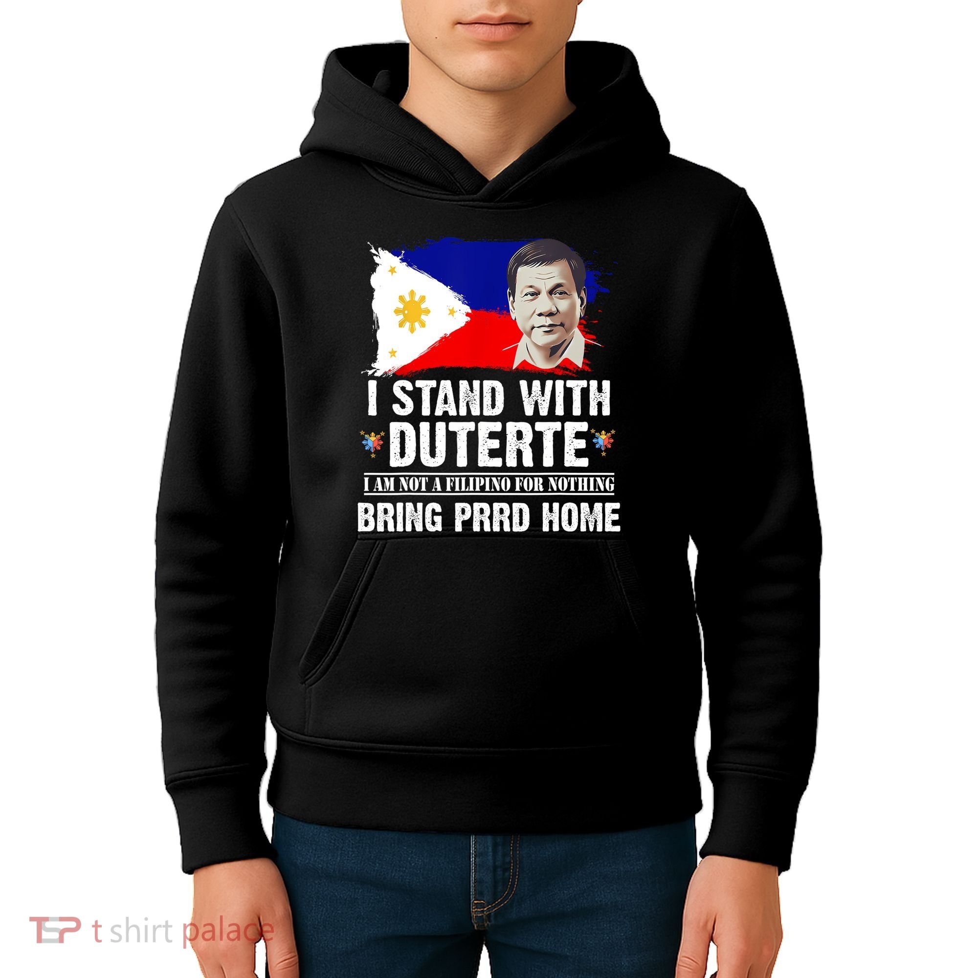 I Stand With Duterte I'M Not Filipino Philippine PRRD Kids Hoodie