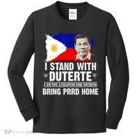 I Stand With Duterte I'M Not Filipino Philippine PRRD Kids Long Sleeve Shirt thumb 0