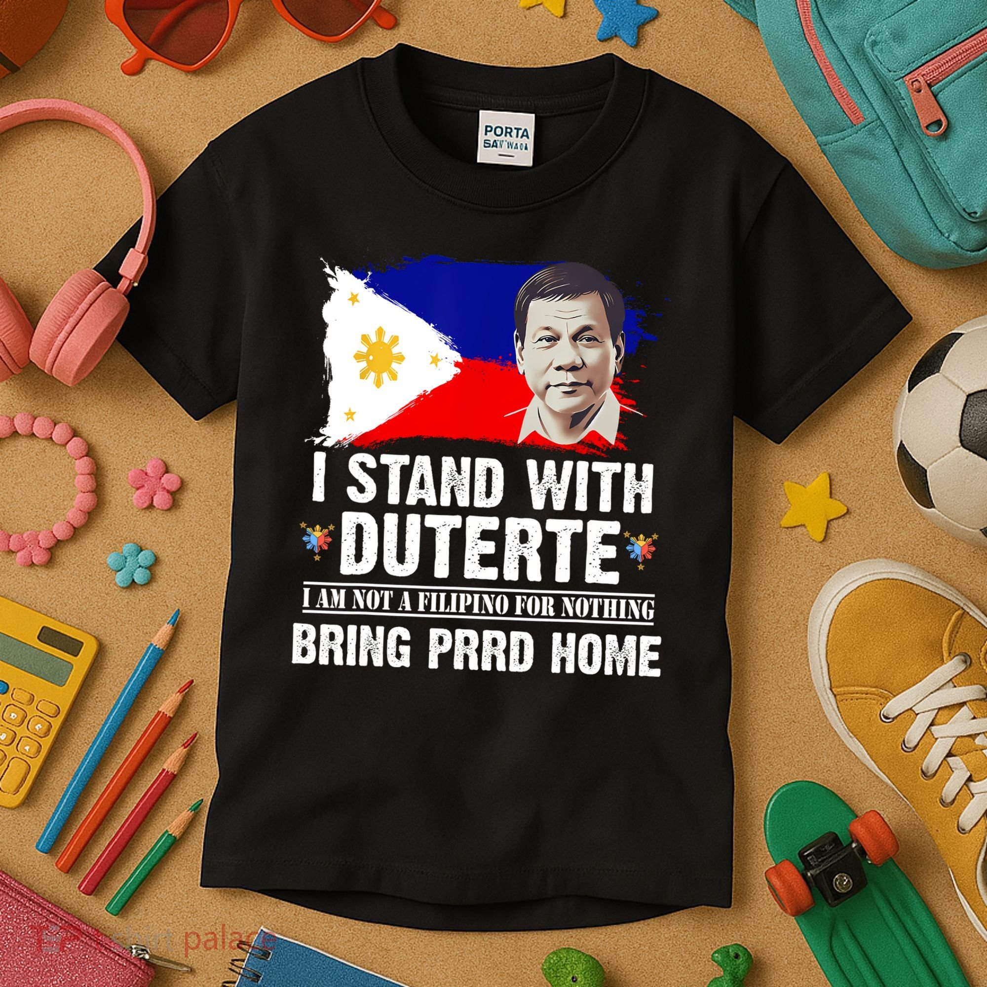 I Stand With Duterte I'M Not Filipino Philippine PRRD Kids T-Shirt