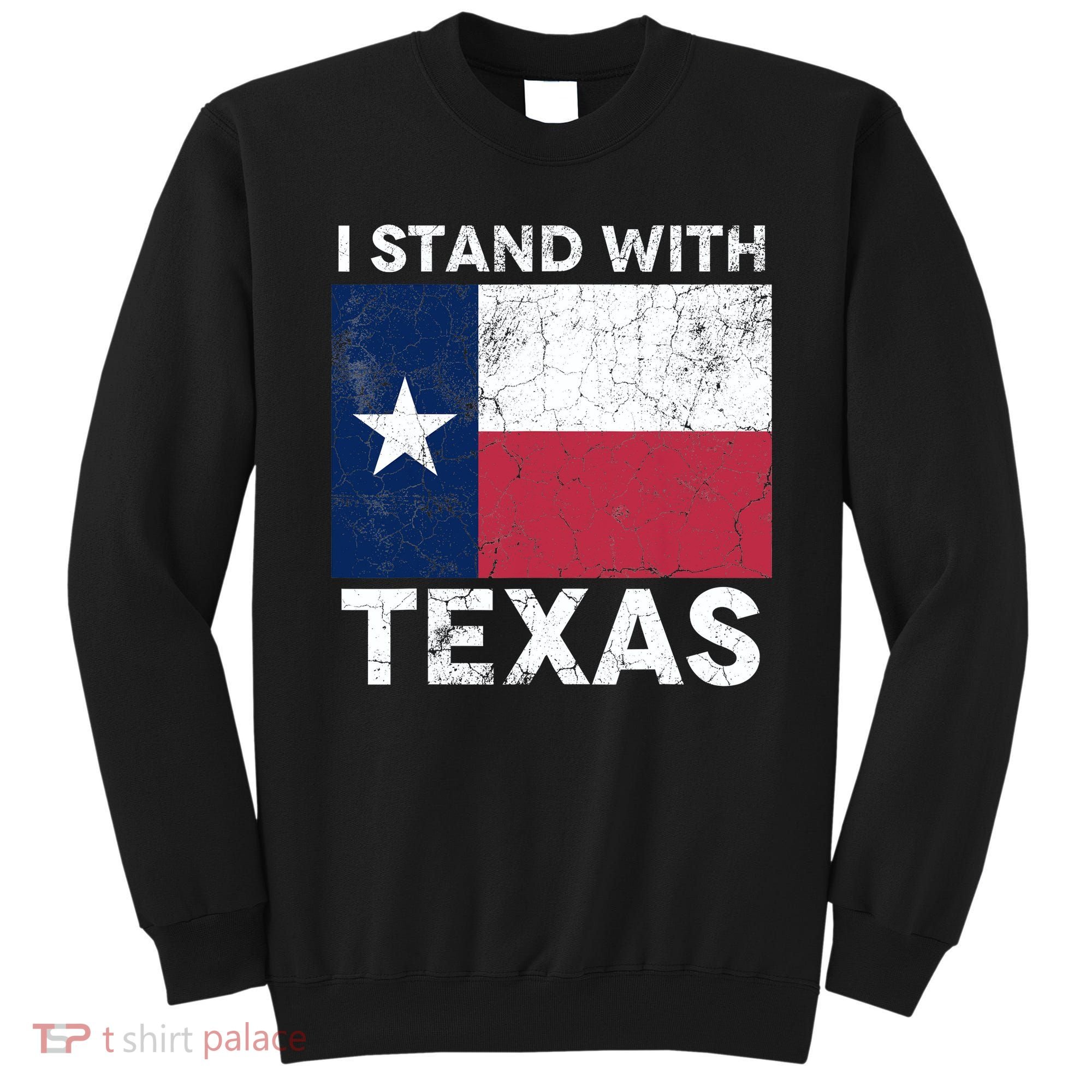 I Stand With Texas Sweatshirt