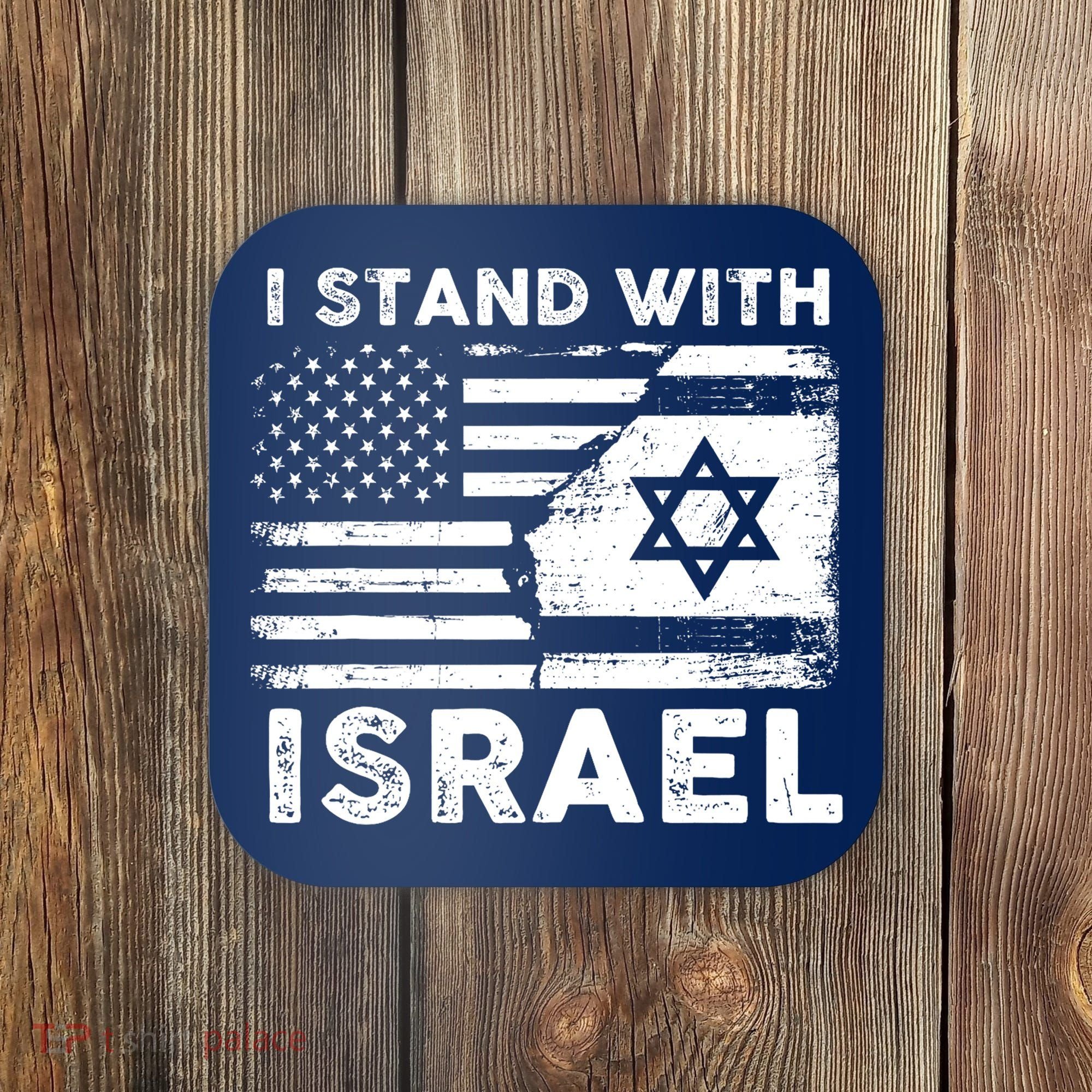 I Stand With Israel Support Israel Us And Israel Flag Coaster