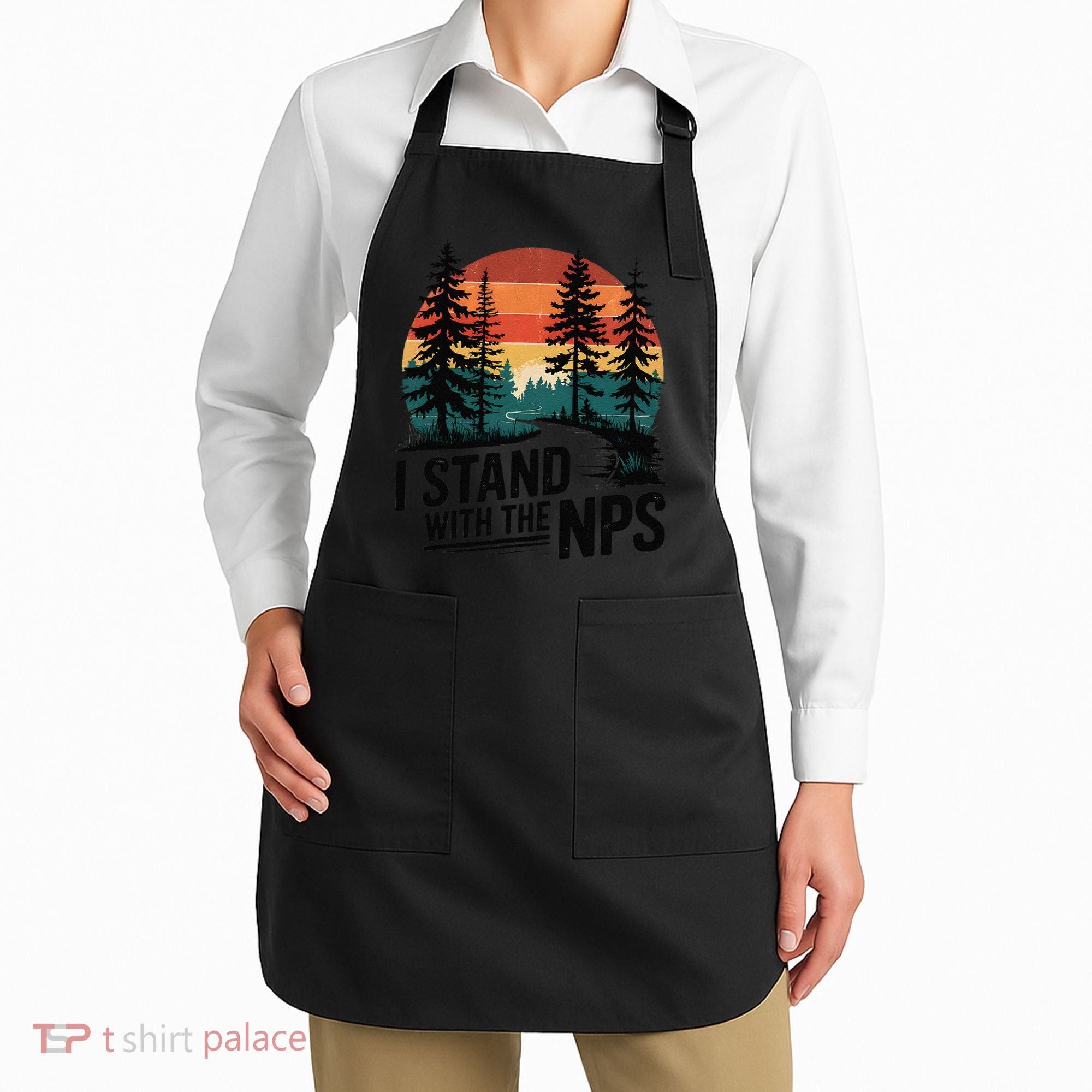 I Stand With The NPS National Park Support Park Rangers Apron