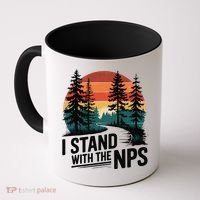 I Stand With The NPS National Park Support Park Rangers Coffee Mug thumb 0
