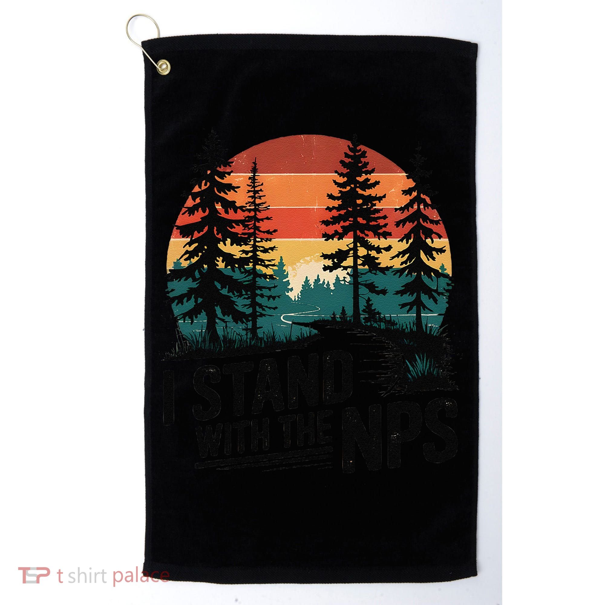 I Stand With The NPS National Park Support Park Rangers Golf Towel