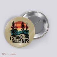 I Stand With The NPS National Park Support Park Rangers Button thumb 0