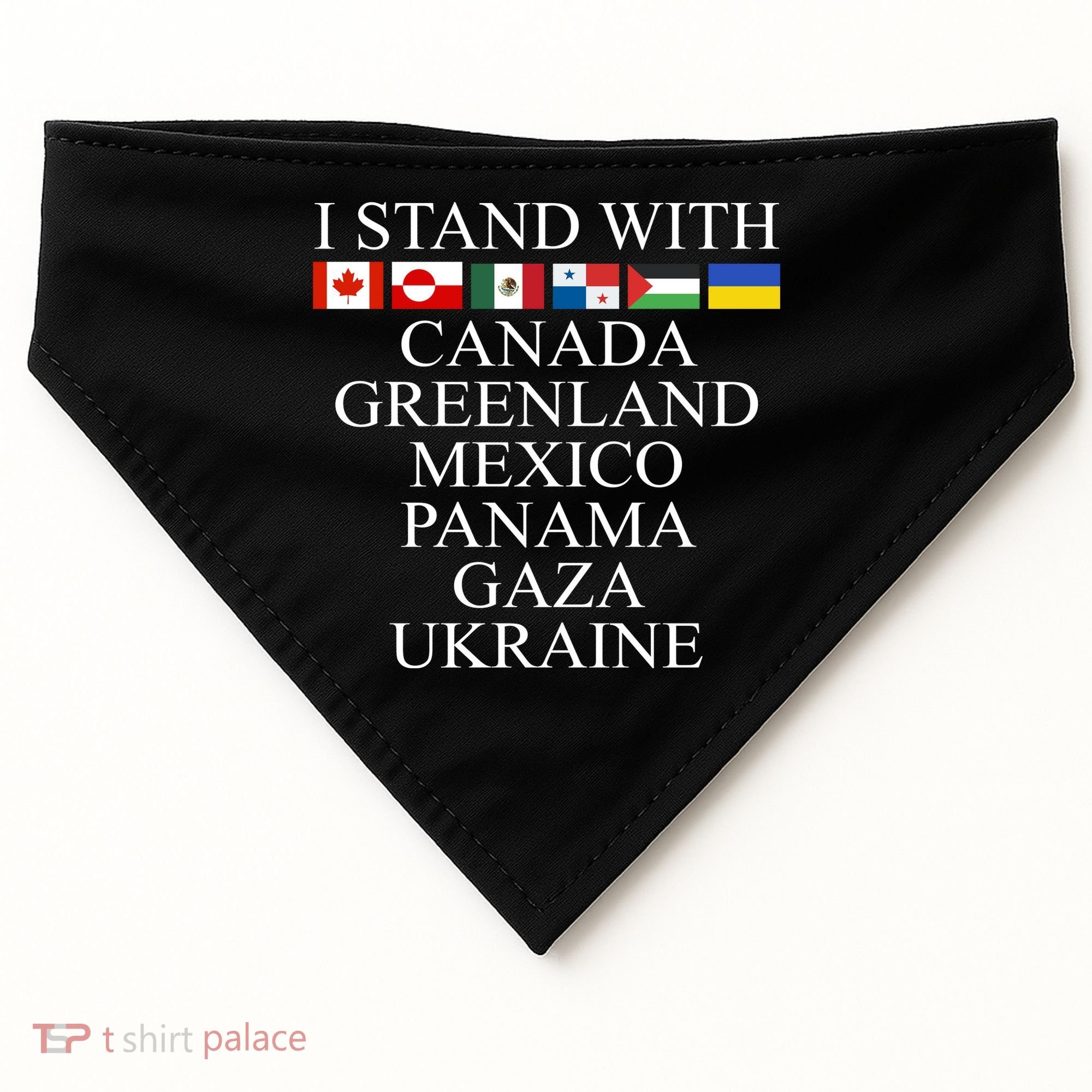 I Stand With Canada Greenland Mexico Panama Gaza Ukraine USA-Made Doggie Bandana