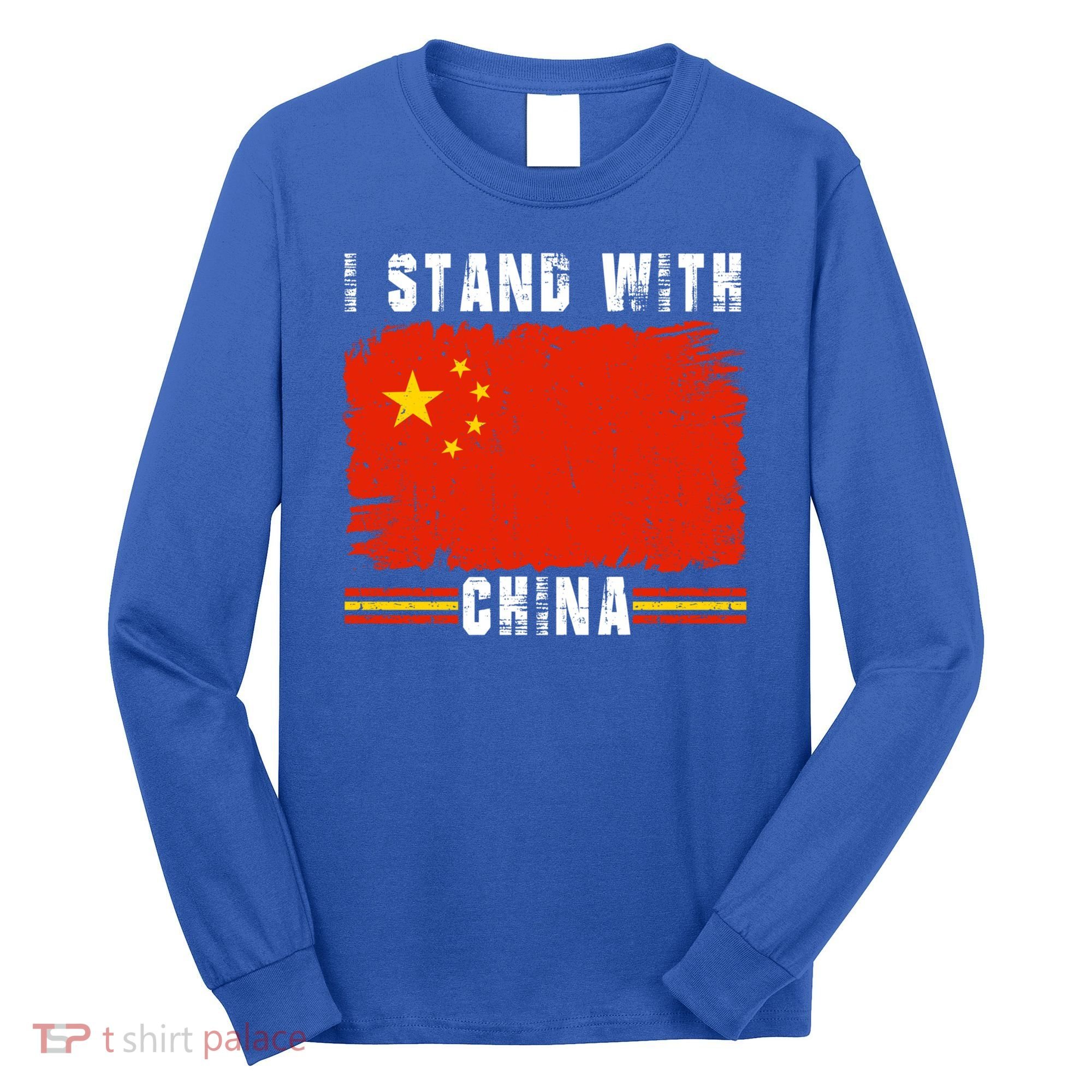 I Stand With China Flag Chinese Flag Great Gift Long Sleeve Shirt