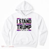 I Stand With Trump Usa Election Hoodie thumb 0