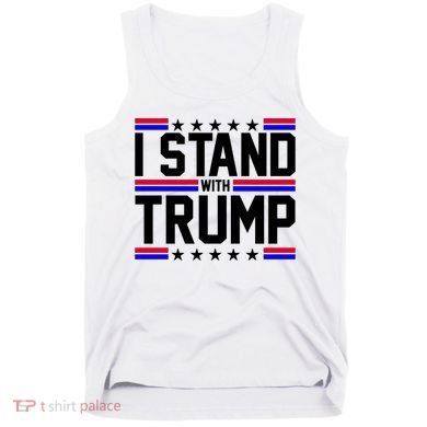 I Stand With Trump Usa Election Tank Top