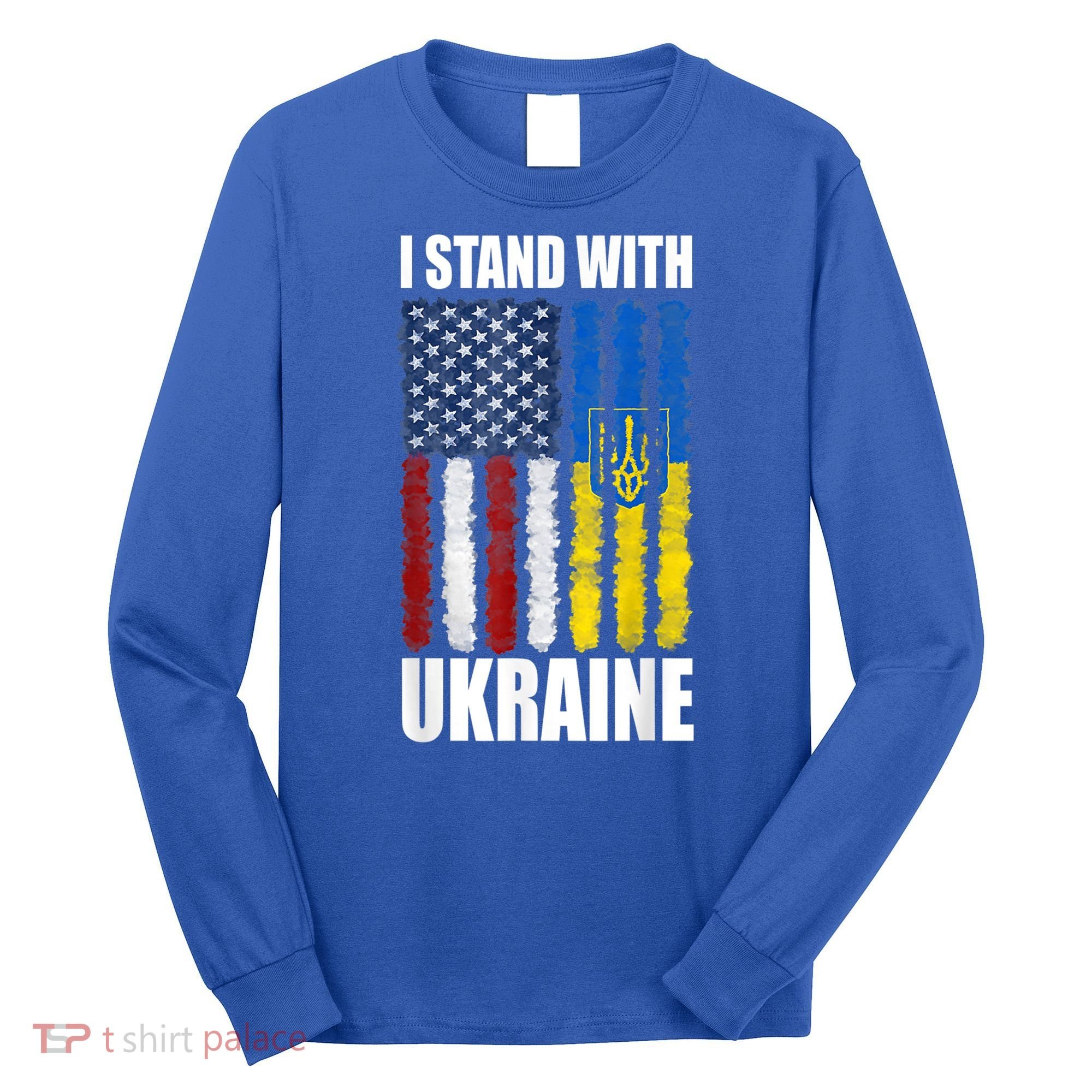 I Stand With Ukraine American Ukrainian Flag Gift Long Sleeve Shirt