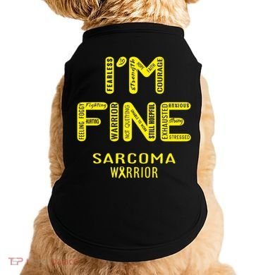 I'm Sarcoma Warrior Cute Gift I Am Fine Gift Doggie Tank