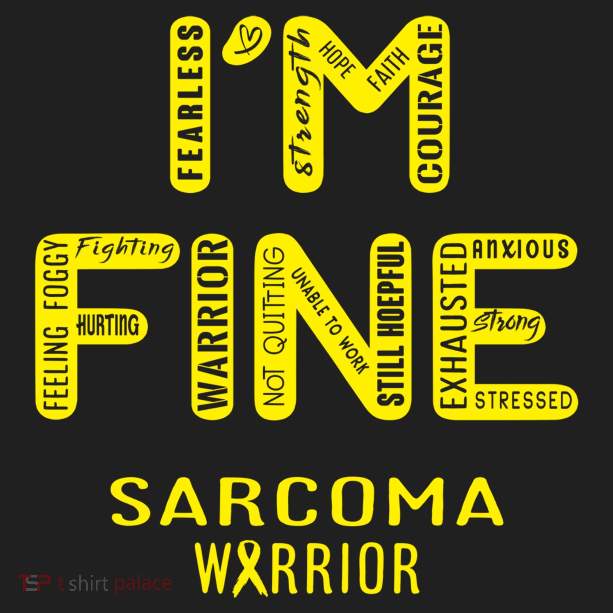 I'm Sarcoma Warrior Cute Gift I Am Fine Gift Hat