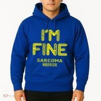 I'm Sarcoma Warrior Cute Gift I Am Fine Gift Hoodie thumb 2