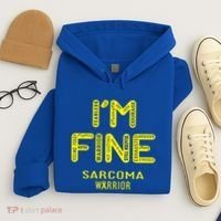 I'm Sarcoma Warrior Cute Gift I Am Fine Gift Hoodie thumb 4