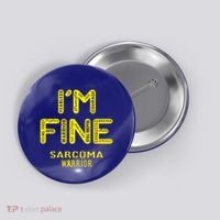 I'm Sarcoma Warrior Cute Gift I Am Fine Gift Button thumb 0