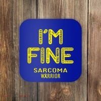 I'm Sarcoma Warrior Cute Gift I Am Fine Gift Coaster thumb 0