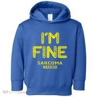 I'm Sarcoma Warrior Cute Gift I Am Fine Gift Toddler Hoodie thumb 0