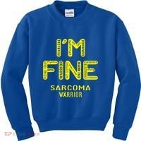 I'm Sarcoma Warrior Cute Gift I Am Fine Gift Kids Sweatshirt thumb 0