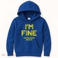 I'm Sarcoma Warrior Cute Gift I Am Fine Gift Kids Hoodie thumb 0