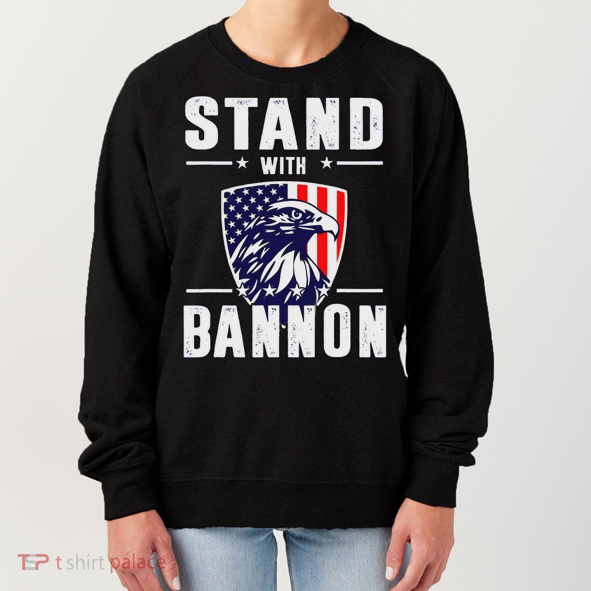 I Stand With Bannon Patriotic Support Women's Sweatshirt