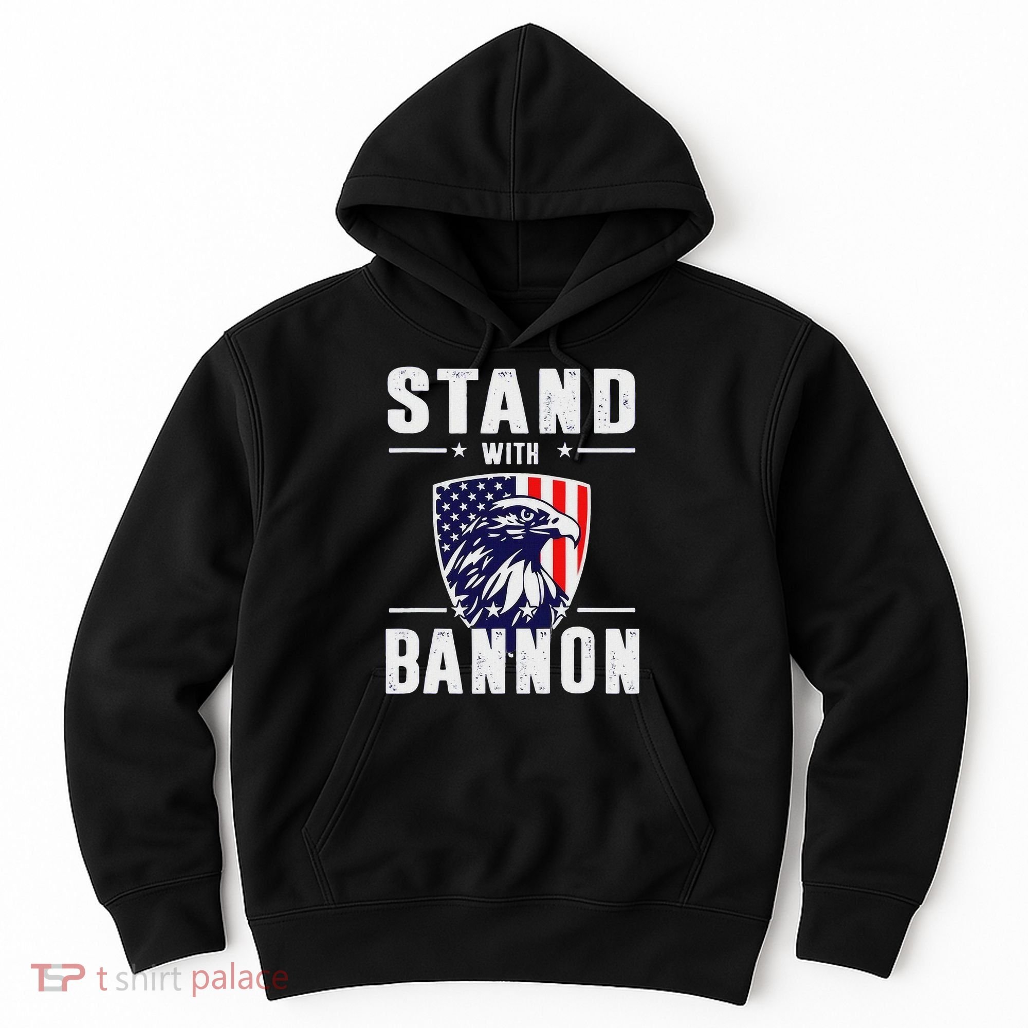 I Stand With Bannon Patriotic Support Hoodie