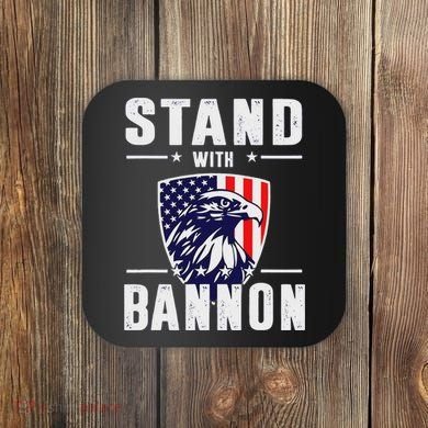 I Stand With Bannon Patriotic Support Coaster