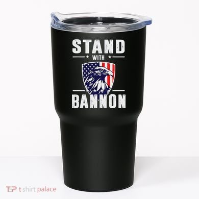I Stand With Bannon Patriotic Support Tumbler
