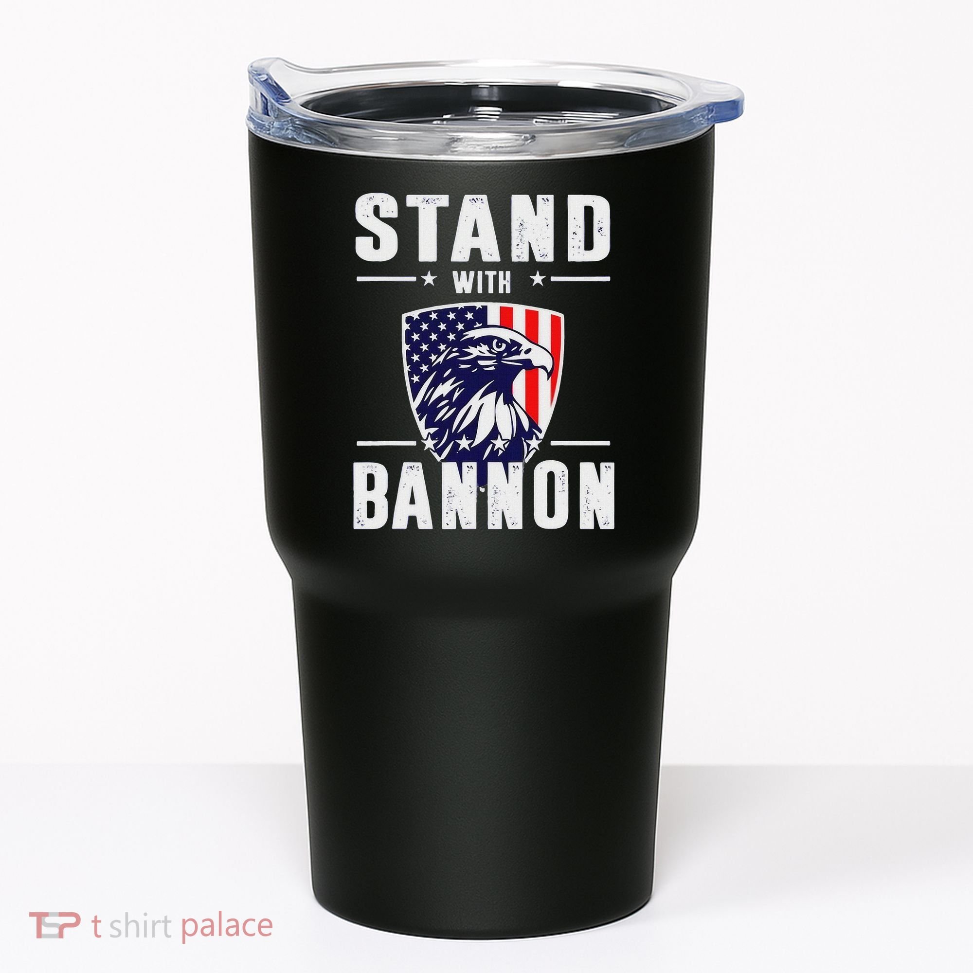I Stand With Bannon Patriotic Support Tumbler