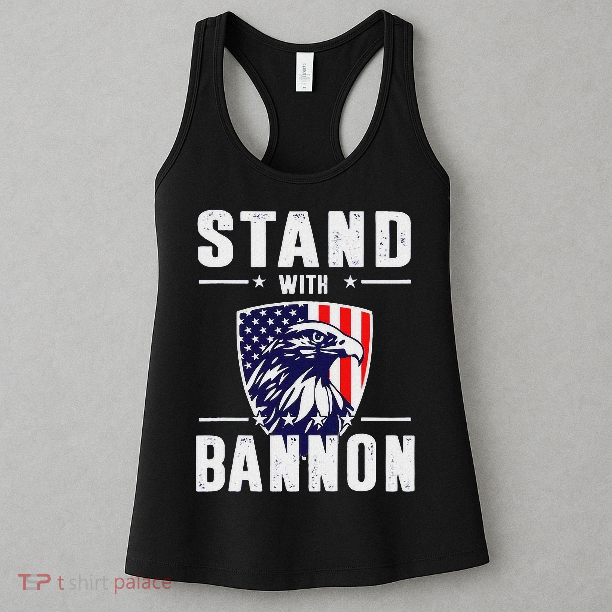 I Stand With Bannon Patriotic Support Women's Tank Top