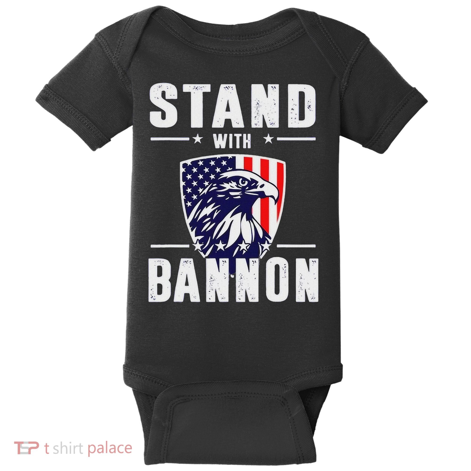 I Stand With Bannon Patriotic Support Baby Bodysuit