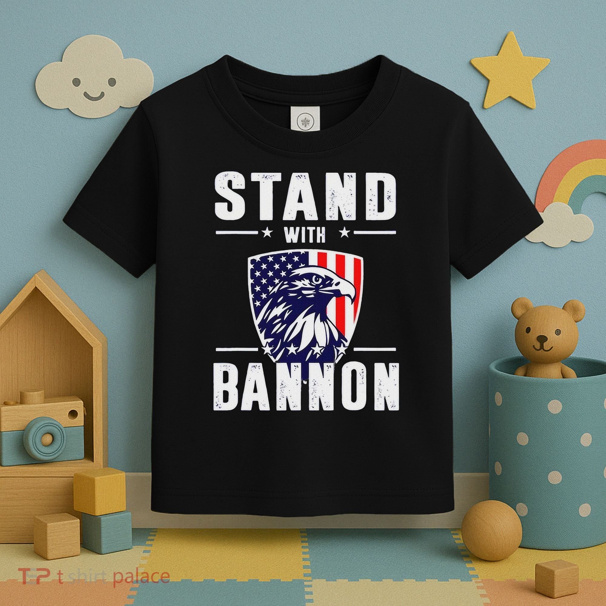 I Stand With Bannon Patriotic Support Toddler T-Shirt