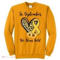 In September We Wear Gold For Childhood Cancer Awareness Sweatshirt thumb 0