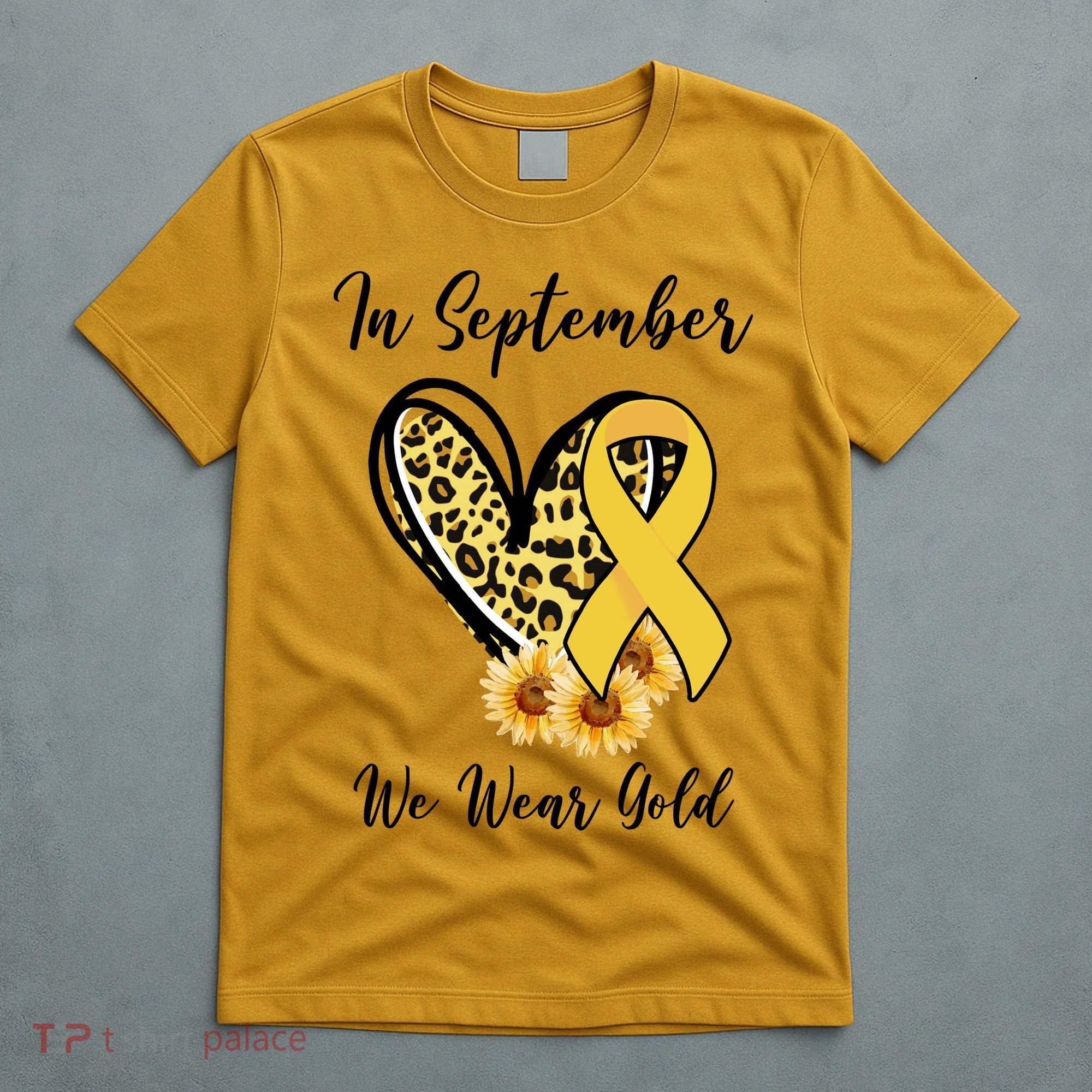 In September We Wear Gold For Childhood Cancer Awareness T-Shirt