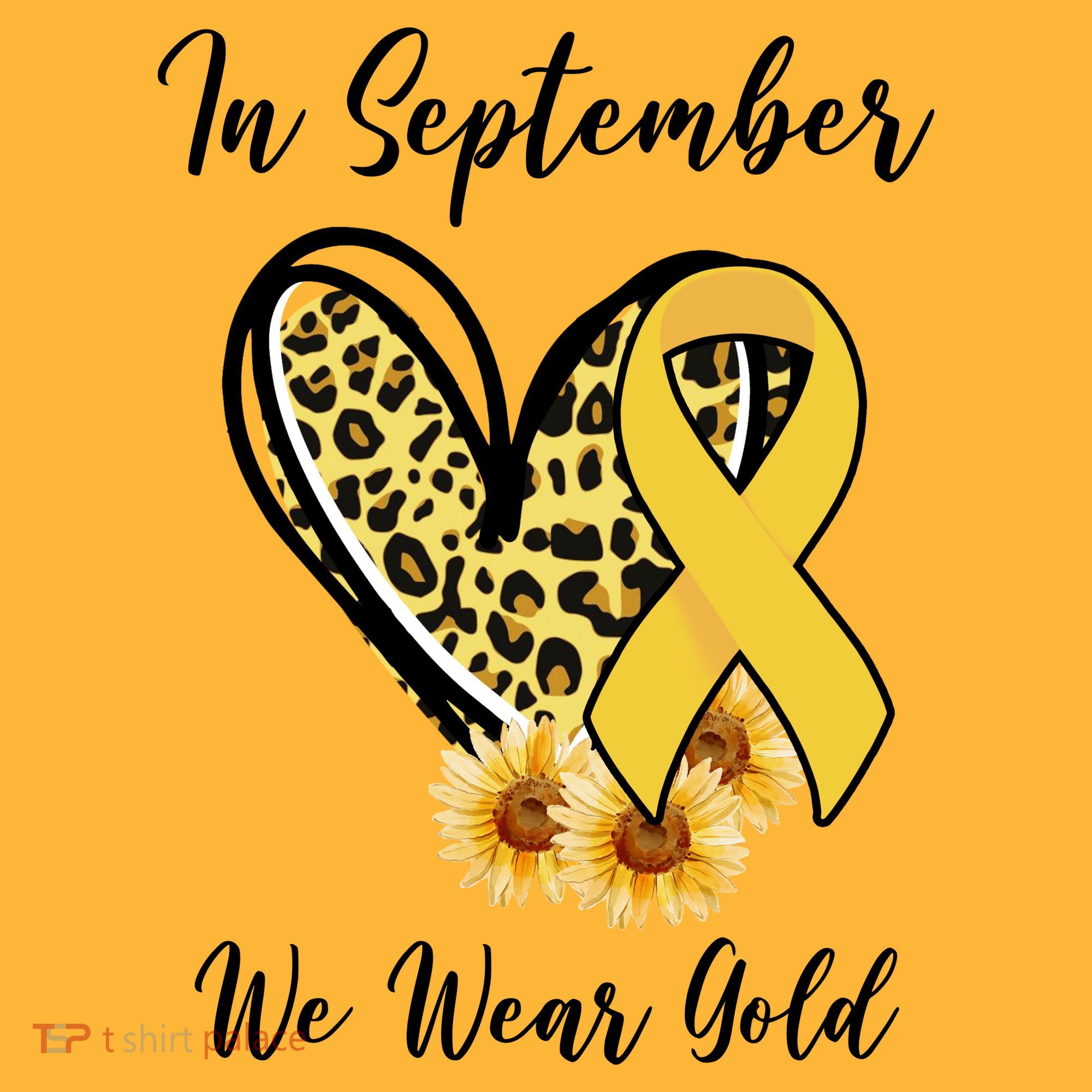 In September We Wear Gold For Childhood Cancer Awareness T-Shirt