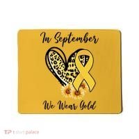 In September We Wear Gold For Childhood Cancer Awareness Mousepad thumb 0
