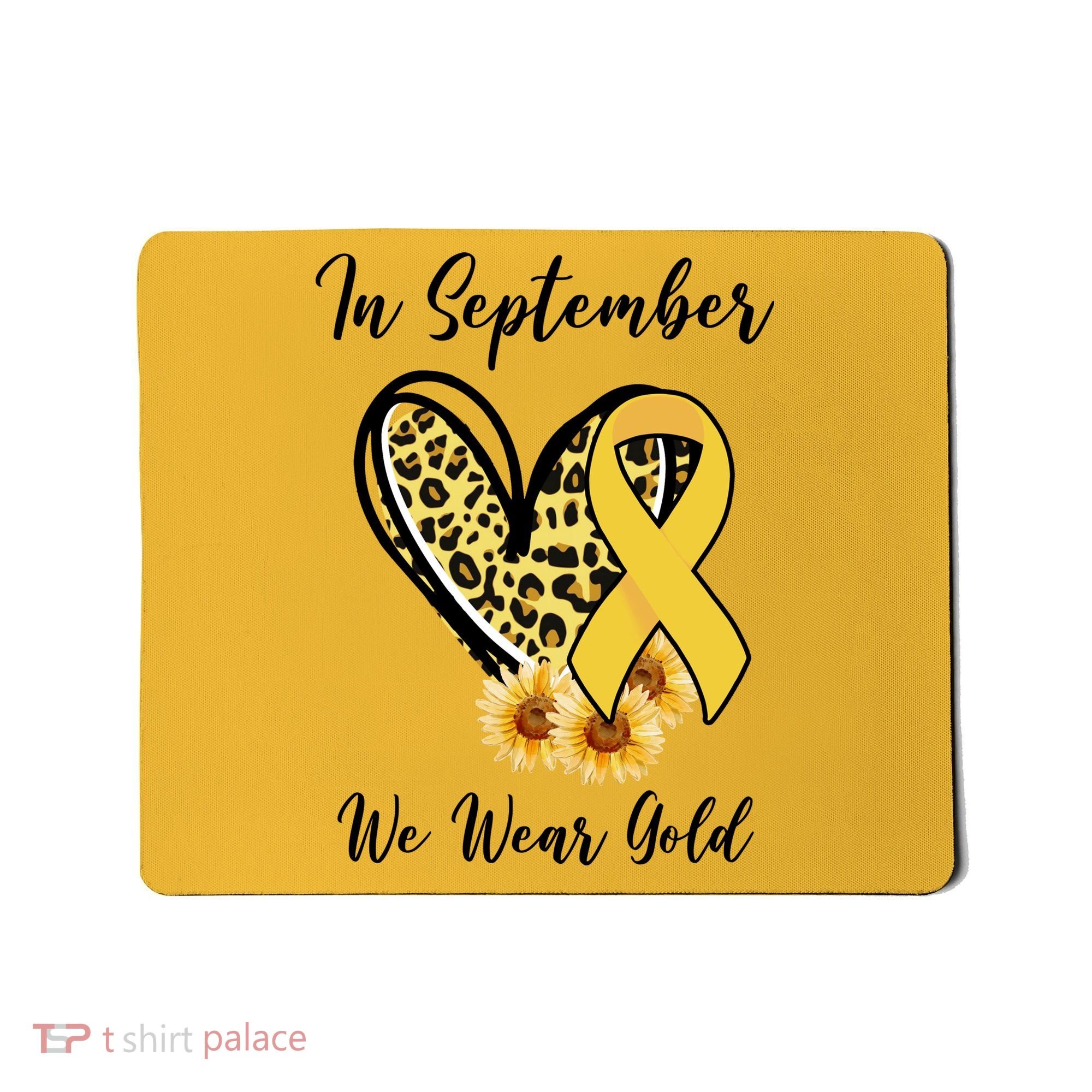 In September We Wear Gold For Childhood Cancer Awareness Mousepad
