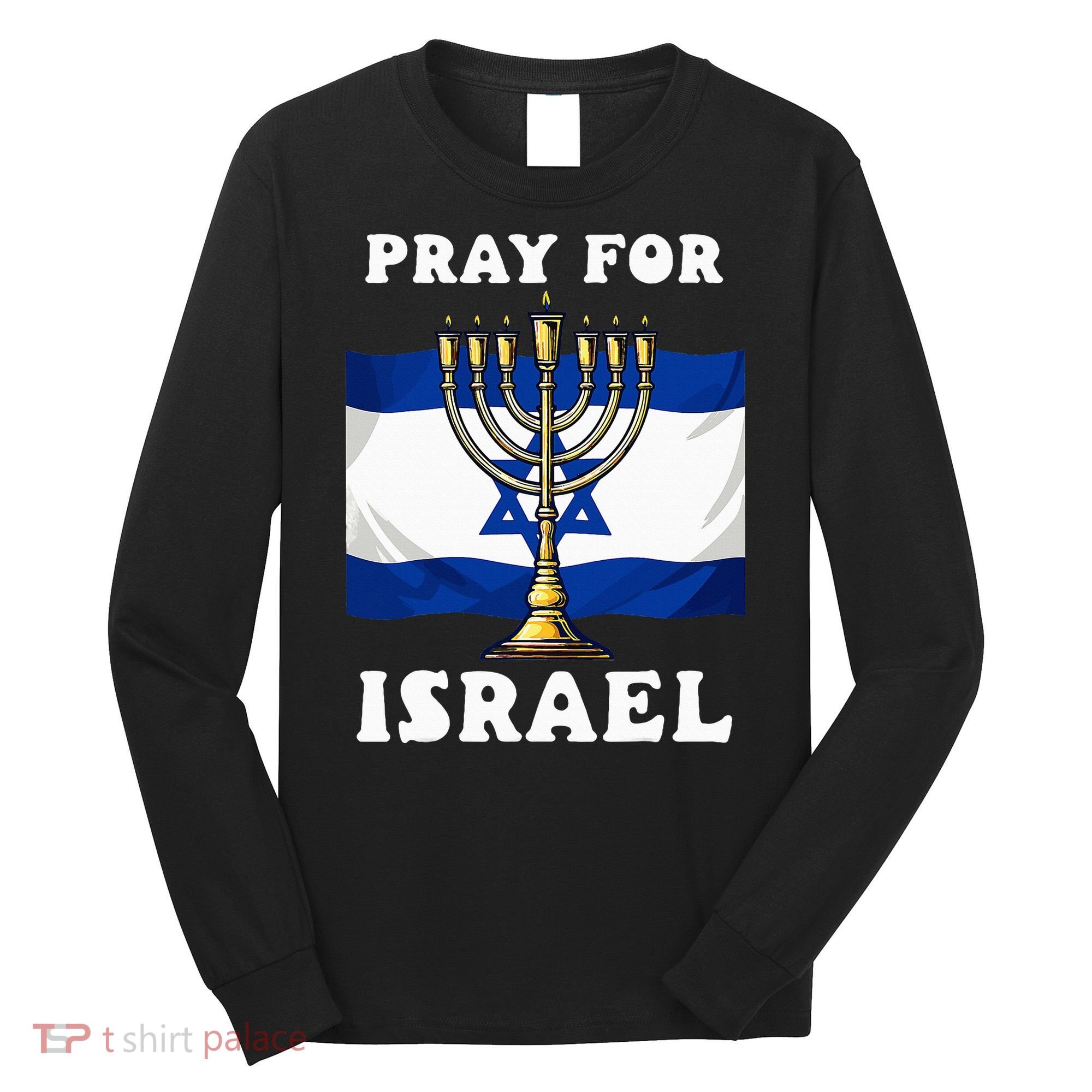 I Stand With Israel Support Israel Strong Pray For Israel Long Sleeve Shirt