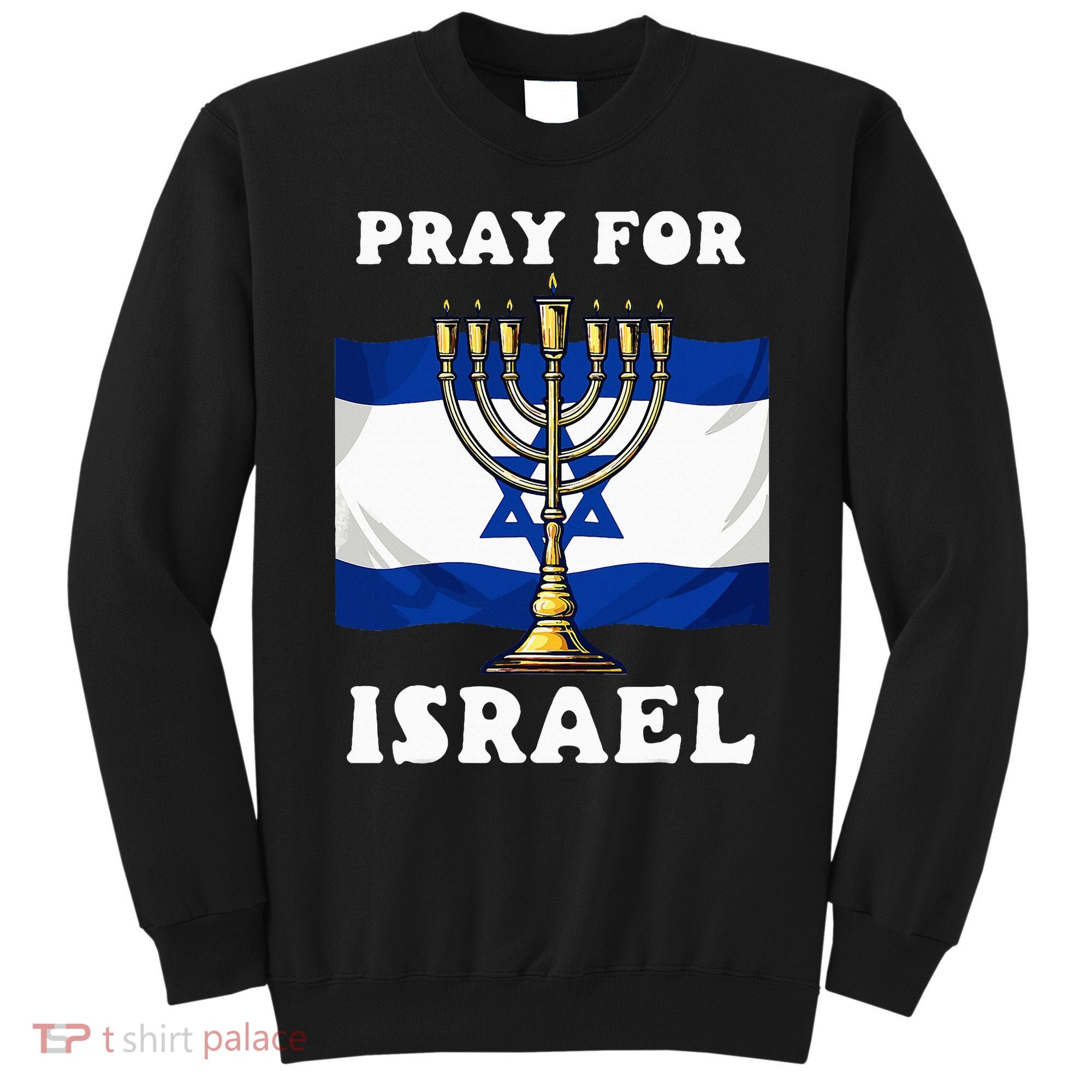 I Stand With Israel Support Israel Strong Pray For Israel Sweatshirt