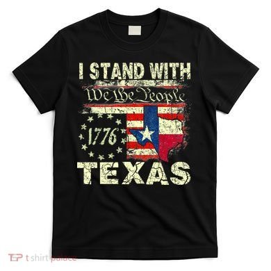 I Stand With Texas T-Shirt