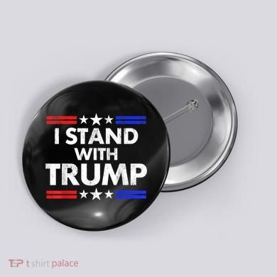 I Stand With Trump Button