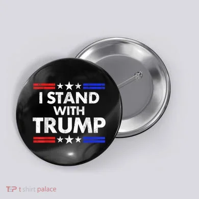 I Stand With Trump Button