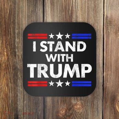 I Stand With Trump Coaster