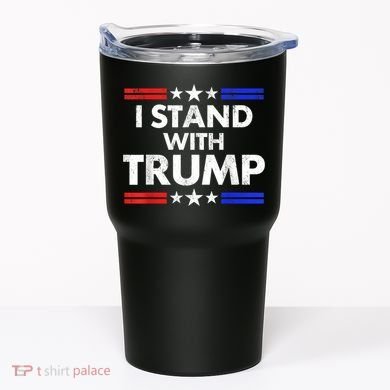 I Stand With Trump Tumbler